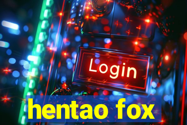 hentao fox